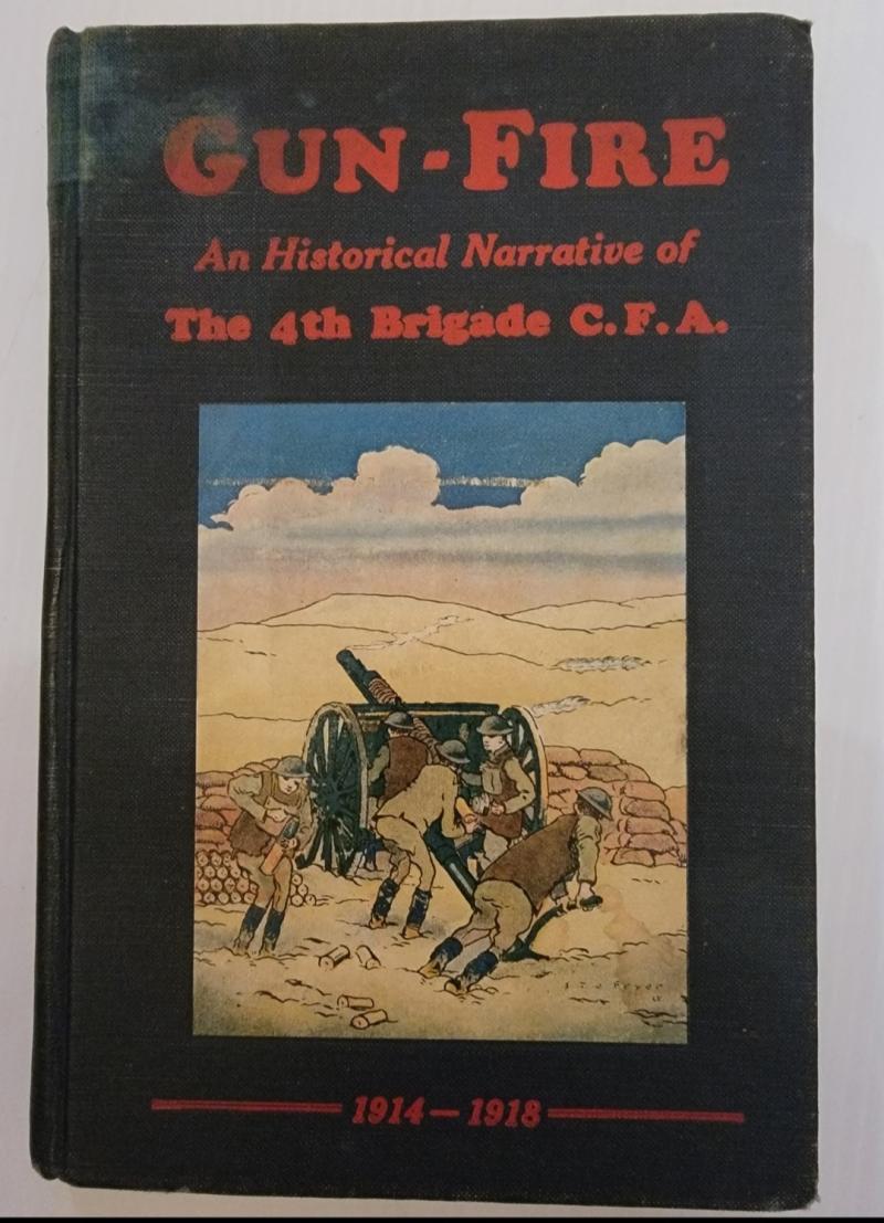 Gun Fire An historical Narrative of the 4th Brigade CFA