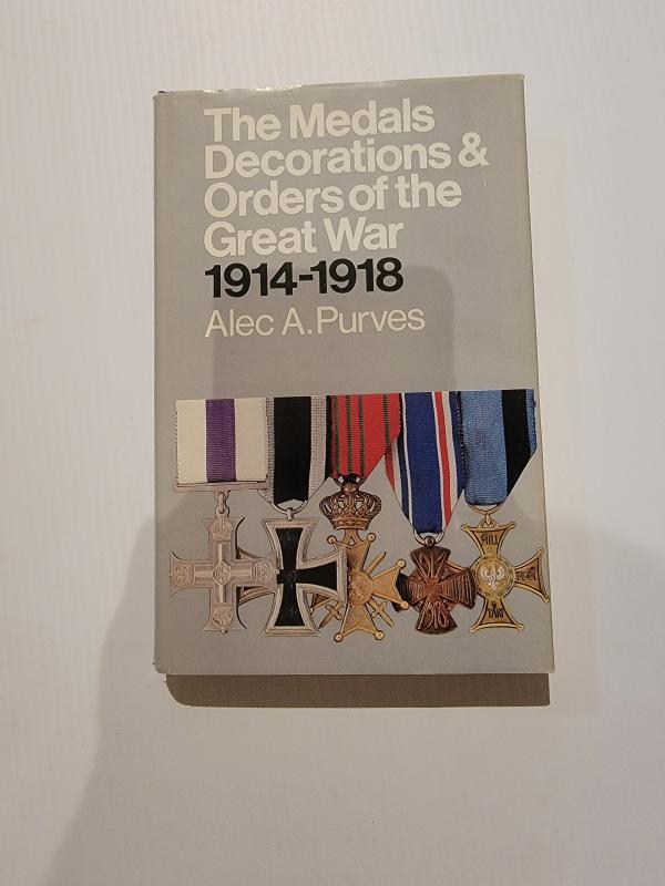 The Medals, Orders and Decorations of the Great War