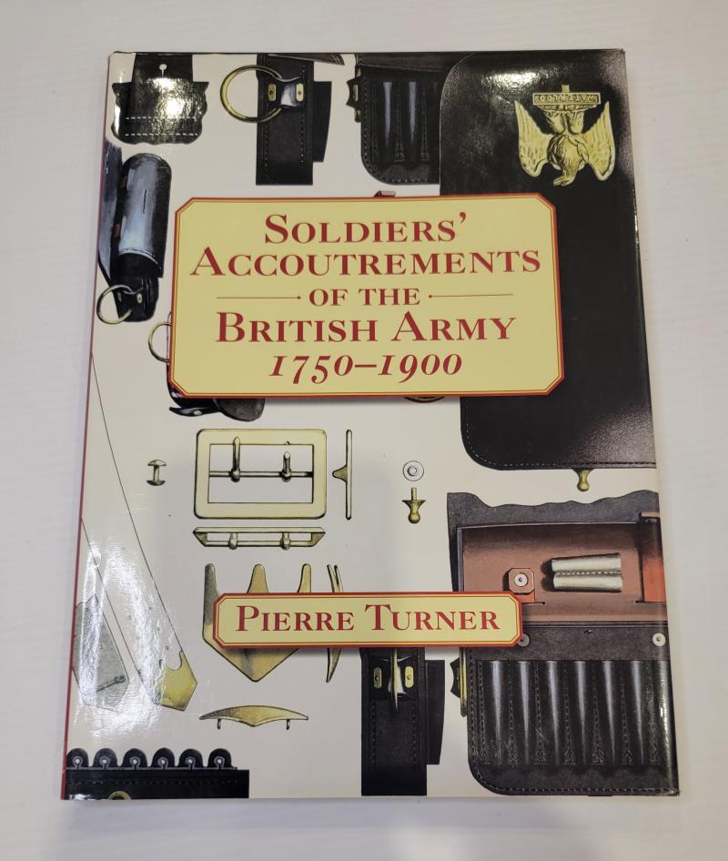 Soldiers' Accoutrements of the British Army 1750-1900