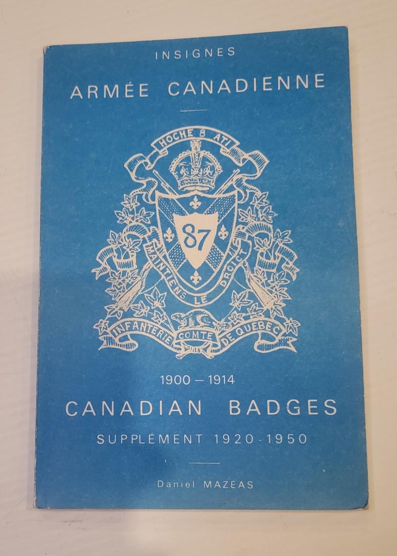 Badges of the Canadian Army 1900 to 1914 and 1920 to 1950